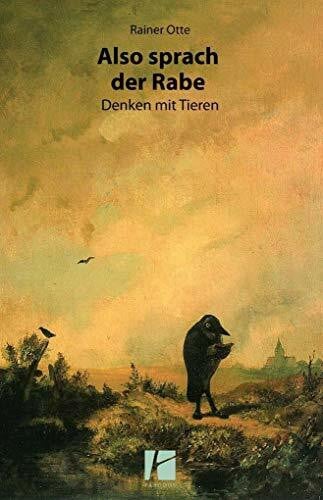 Otte, Rainer Also sprach der Rabe: Denken mit Tieren