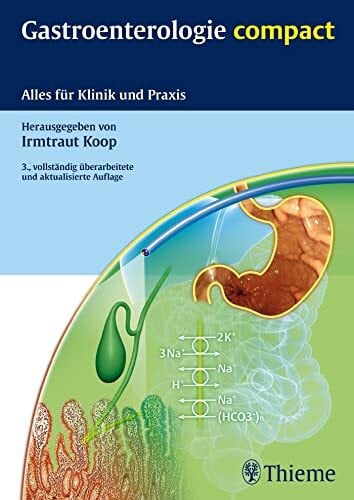Koop, Irmtraut Gastroenterologie compact: Alles für Klinik und Praxis