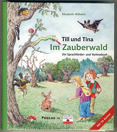 Wilhelm, Elisabeth Im Zauberwald: Tina und Till im Zauberwald - Ein Sprachförder- und Vorlesebuch