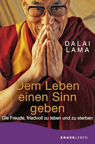 Kobbe, Dr. Peter Dem Leben einen Sinn geben: Die Freude, friedvoll zu leben und zu sterben | Geschenkausgabe