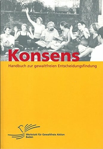 Eisenberg, Georg Konsens - Handbuch zur gewaltfreien Entscheidungsfindung