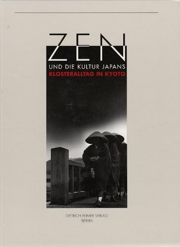Hiroshi Moritani Zen und die Kultur Japans: Klosteralltag in Kyoto