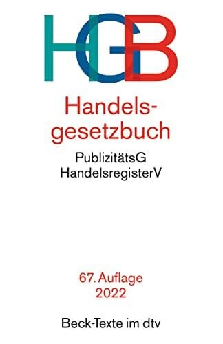 Fleischer, Holger Handelsgesetzbuch: mit Einführungsgesetz, Publizitätsgesetz und Handelsregisterverordnung - Rechtsstand: 26. Oktober 2021 (Beck-Texte im dtv)