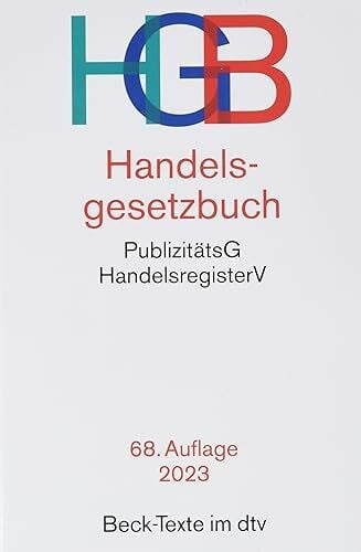 Fleischer, Prof. Dr. Holger Handelsgesetzbuch: mit Einführungsgesetz, Publizitätsgesetz und Handelsregisterverordnung (Beck-Texte im dtv)