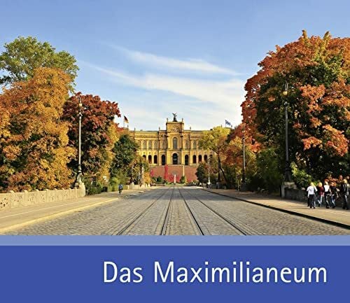 Bayerischer Landtag München Bayerischer Landtag München Das Maximilianeum: Herausgegeben von Bayerischer Landtag München