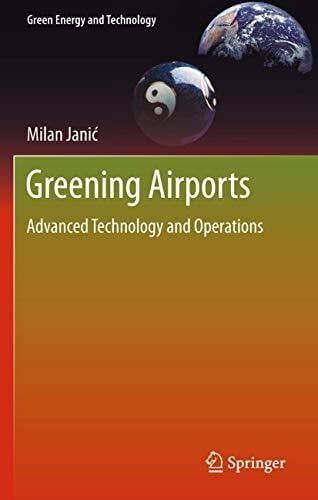 Janić, Milan Greening Airports: Advanced Technology and Operations (Green Energy and Technology)