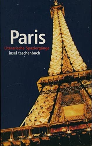 Schultz, Uwe Paris: Literarische Spaziergänge (insel taschenbuch)
