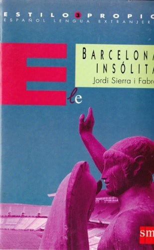Sierra i Fabra, Jordi Barcelona Insolita (Estilo propio: 3)
