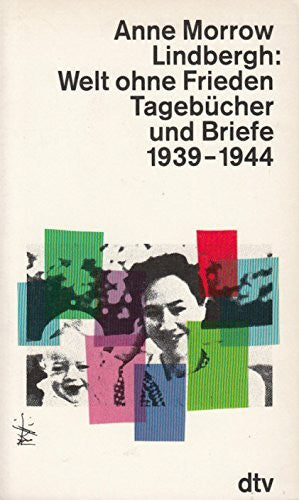 Piper, Elisabeth Welt ohne Frieden: Tagebücher und Briefe 1939-1944 (dtv Literatur)