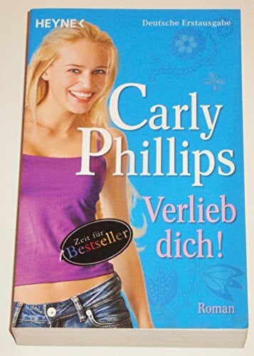Phillips, Carly Verlieb dich! Roman (The Bachelor Blogs, Band 2)