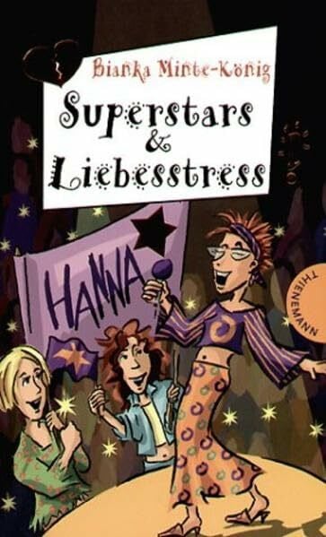 Minte-König, Bianka Superstars & Liebesstress (Freche Mädchen – freche Bücher!)