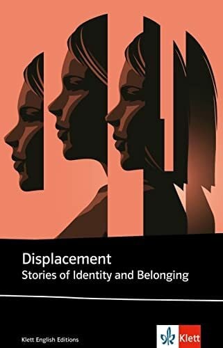 Shahraz, Qaisra Displacement: Stories of Identity and Belonging (Klett English Editions)
