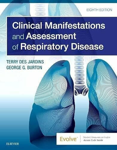 Burton MD FACP FCCP FAARC, George G. Clinical Manifestations and Assessment of Respiratory Disease