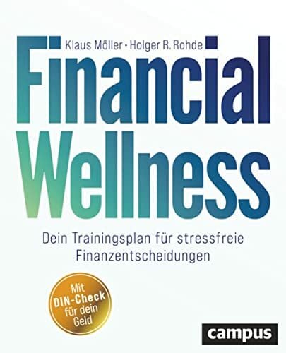 Möller, Klaus Financial Wellness: Dein Trainingsplan für stressfreie Finanzentscheidungen