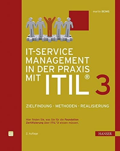 Beims, Martin IT-Service Management in der Praxis mit ITIL® 3: Zielfindung, Methoden, Realisierung