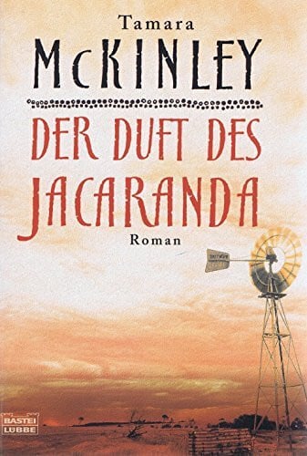 McKinley, Tamara Der Duft des Jacaranda: Roman (Allgemeine Reihe. Bastei Lübbe Taschenbücher)