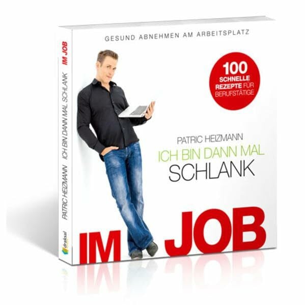Patric Heizmann Ich bin dann mal schlank im Job: Gesund abnehmen am Arbeitsplatz