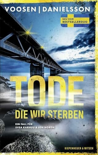 Danielsson, Kerstin Signe Tode, die wir sterben: Ein Fall für Svea Karhuu und Jon Nordh | Schwedische Hochspannung vom Bestseller-Duo (Tatort Malmö, Band 1)