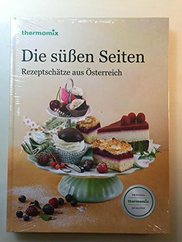 Vorwerk Die süßen Seiten - Rezeptschätze aus Österreich
