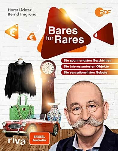 Imgrund, Bernd Bares für Rares: Die spannendsten Geschichten, die interessantesten Objekte, die sensationellsten Gebote