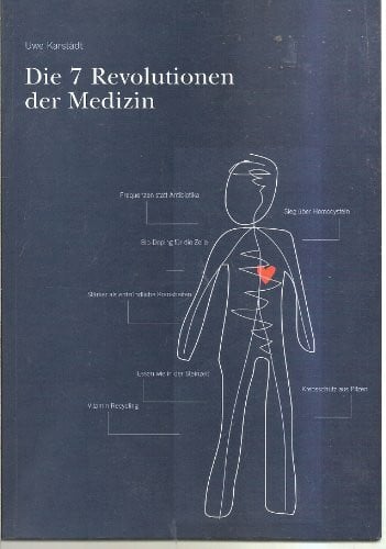 Uwe Karstädt Die 7 Revolutionen der Medizin