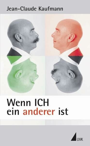 Kaufmann, Jean-Claude Wenn ICH ein anderer ist