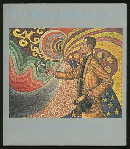 Umland, Anne To Be Looked At: Painting and Sculpture from the Museum of Modern Art