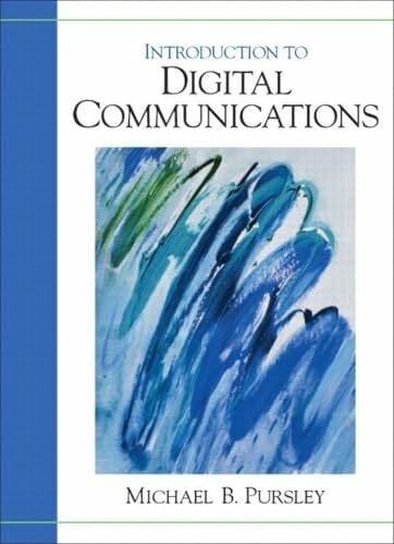 Pursley, Michael B. Introduction to Digital Communications: International Edition