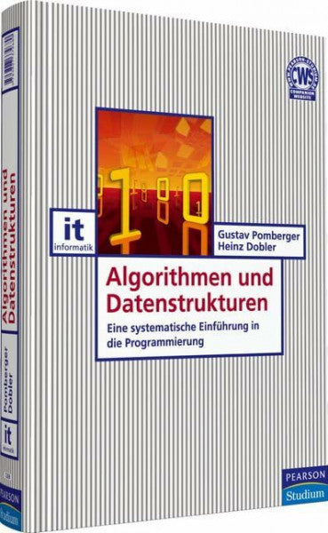 Pomberger, Gustav Algorithmen und Datenstrukturen: Eine systematische Einführung in die Programmierung (Pearson Studium - IT)