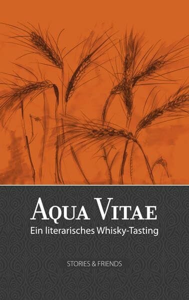 Grol, Karen Aqua Vitae: Ein literarisches Whisky-Tasting (Edition Mixed)