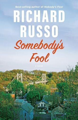 Russo, Richard Somebody's Fool: A novel (North Bath Trilogy, Band 3)