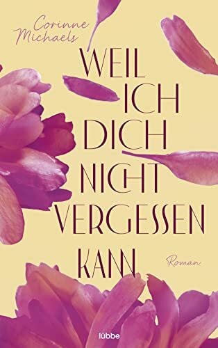 Röhl, Barbara Weil ich dich nicht vergessen kann: Roman (Die Arrowood Brüder, Band 1)