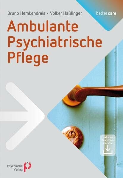 Haßlinger, Volker Ambulante Psychiatrische Pflege: Inklusive Downloadmaterlal (better care)