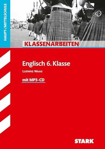Waas, Ludwig STARK Englisch 6. Klasse - Klassenarbeiten Haupt-/Mittelschule: Mit herausnehmbarem Lösungsheft (Klassenarbeiten und Klausuren)