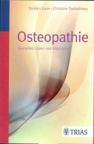 Tsolodimos, Christine Osteopathie: Das sanfte Lösen von Blockaden