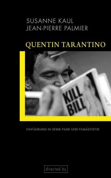 Palmier, Jean-Pierre Quentin Tarantino: Einführung in seine Filme und Filmästhetik (directed by)