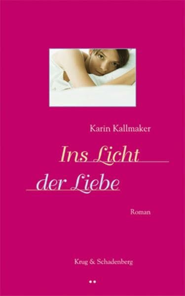 Krug, Andrea Ins Licht der Liebe: Roman
