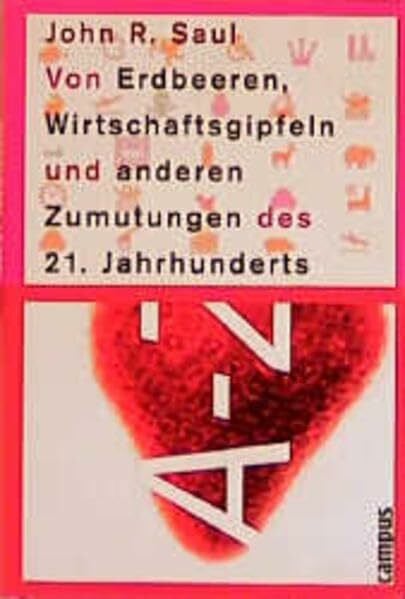 Glunk, Fritz R. Von Erdbeeren, Wirtschaftsgipfeln und anderen Zumutungen des 21. Jahrhunderts