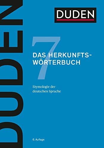Dudenredaktion Duden – Das Herkunftswörterbuch: Etymologie der deutschen Sprache (Duden - Deutsche Sprache in 12 Bänden)