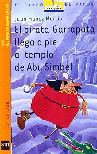 Muñoz Martín, Juan El pirata Garrapata llega al templo de Abu Simbel (El Barco de Vapor Naranja, Band 5)
