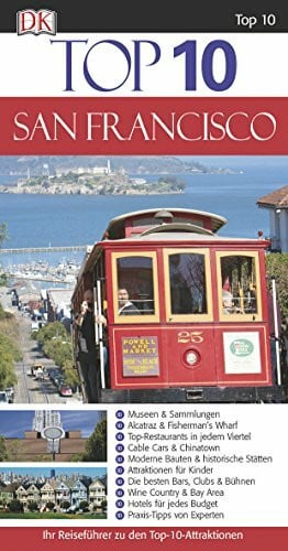 Kennedy, Jeffrey Top 10 Reiseführer San Francisco: Ihr Reiseführer zu den Top-10-Attraktionen