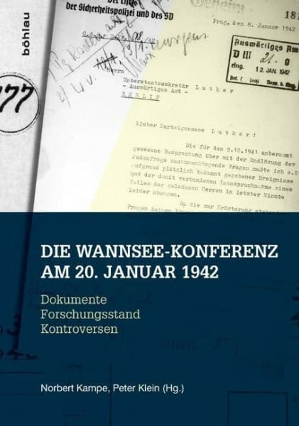 Peter Klein (Hrsg.) Die Wannsee-Konferenz am 20. Januar 1942: Dokumente Forschungsstand Kontroversen
