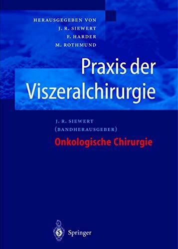 Harder, F. Praxis der Viszeralchirurgie: Onkologische Chirurgie