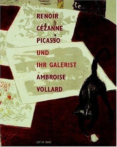 Museum Langmatt Cézanne, Renoir, Picasso: Und ihr Kunsthändler Ambroise Vollard