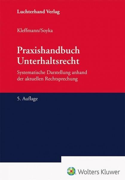Soyka, Jürgen Praxishandbuch Unterhaltsrecht: Systemathische Darstellung anhand der aktuellen Rechtsprechung