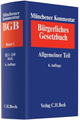 Westermann, Harm Peter Münchener Kommentar zum Bürgerlichen Gesetzbuch Bd. 1: Allgemeiner Teil §§ 1-240, ProstG, AGG