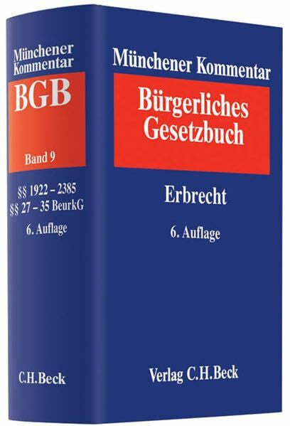 Zimmermann, Walter Münchener Kommentar zum Bürgerlichen Gesetzbuch Bd. 9: Erbrecht §§ 1922-2385, §§ 27-35 BeurkG