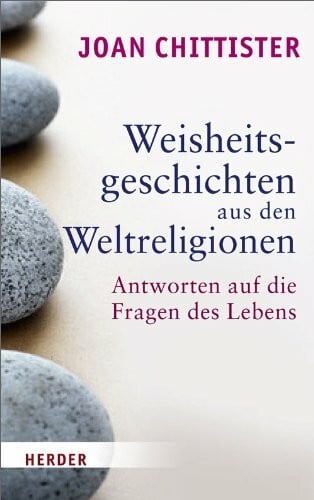 Nau, Annette Weisheitsgeschichten aus den Weltreligionen: Antworten auf die Fragen des Lebens