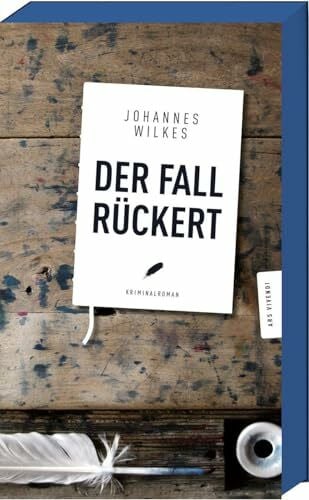 Johannes Wilkes Der Fall Rückert - Frankenkrimi (Mütze & Karl-Dieter - Band 2) (Mütze & Karl-Dieter-Reihe)