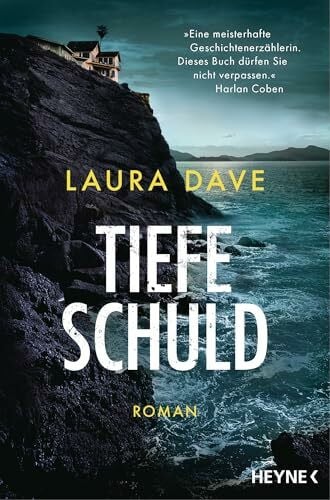 Dave, Laura Tiefe Schuld: Roman – »Eine meisterhafte Geschichtenerzählerin. Dieses Buch dürfen Sie nicht verpassen.« Harlan Coben